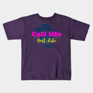 Cali Life, Best Life Kids T-Shirt